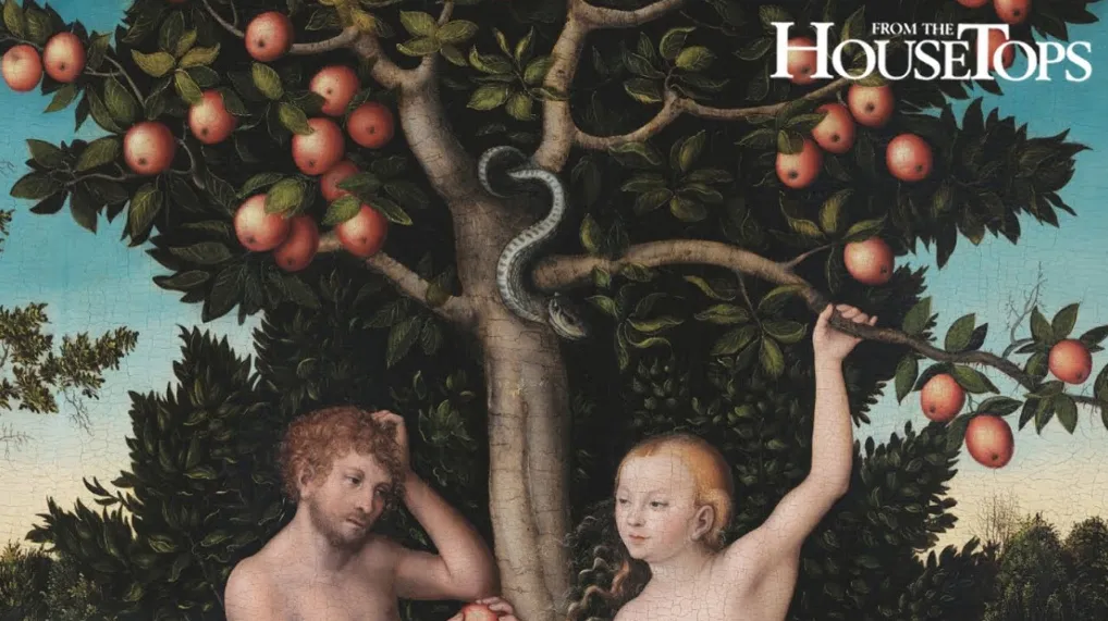 Lessons from the Garden - The Fall of Adam and Eve - Saint Benedict Magazine Lessons from the Garden: The Fall of Adam and Eve