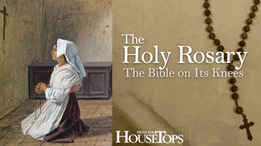 The Holy Rosary- The Bible on Its Knees