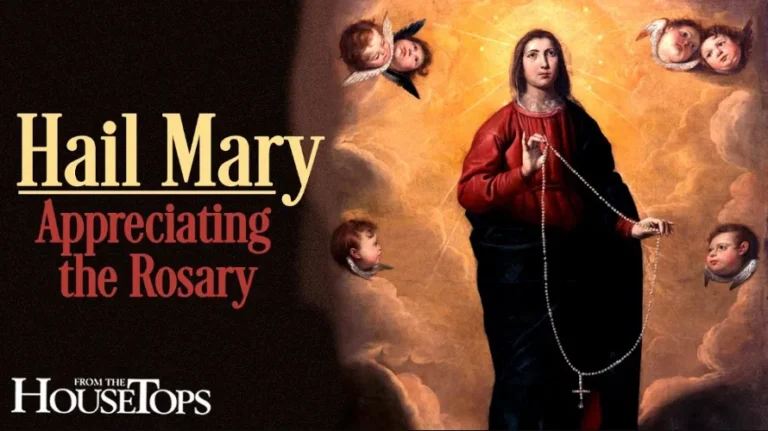 Hail Mary: Appreciating the Rosary